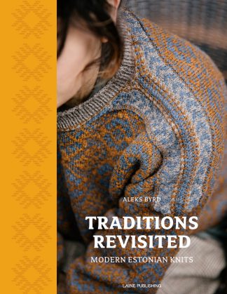 Traditions revisited -neulekirja Neuleita Virosta -neulekirja englanniksi